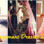 Gorgeous Bridal Engagement Dresses Designs 2017 for Bride